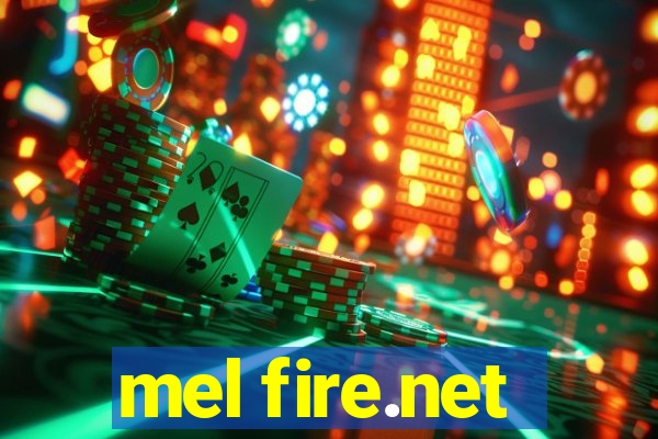 mel fire.net